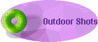 Outdoor Shots